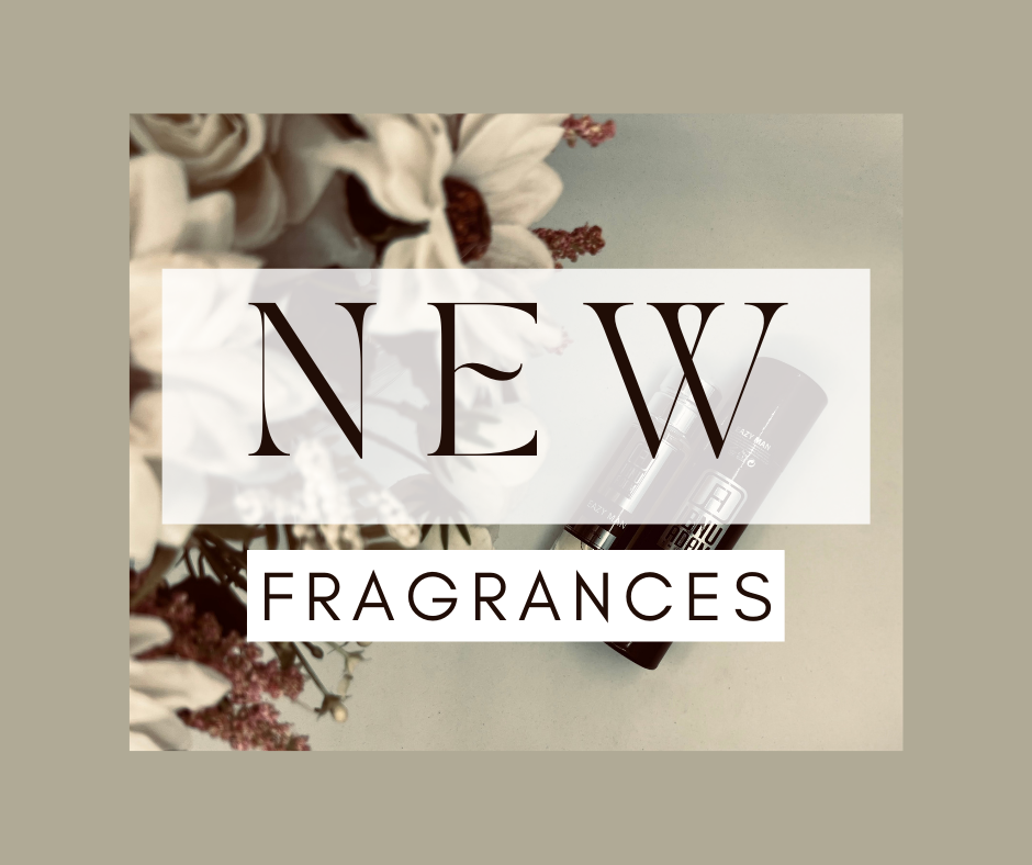 NEW FRAGRANCES